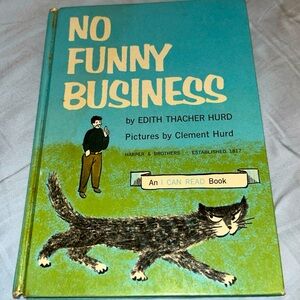!!**KIDS BOOKS 4/$10**!! No Funny Business By Edith Thacher Hurd Hardcover 1962